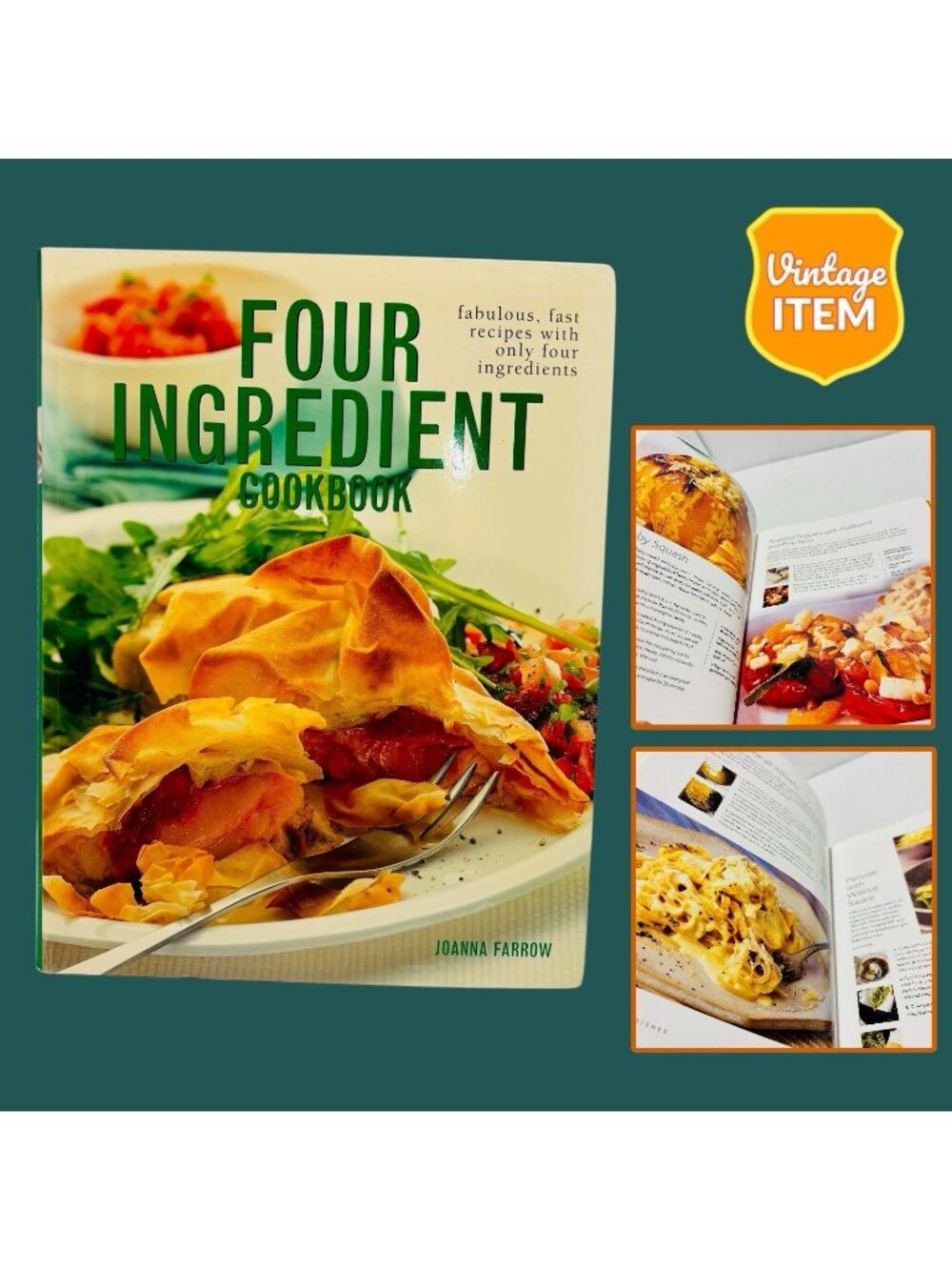 Vintage Four Ingredient Cookbook: Fabulous fast recipes with only 4 Ingredients!